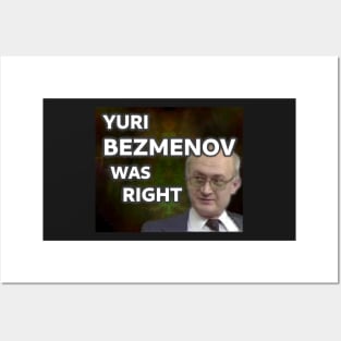 Yuri Bezmenov Was Right Posters and Art